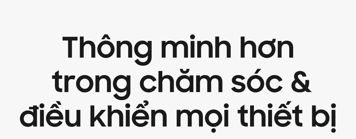 Thông minh hơn trong chăm sóc &amp; điều khiển mọi thiết bị