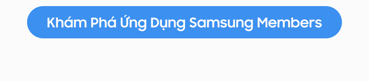 Khám Phá Ứng Dụng Samsung Members