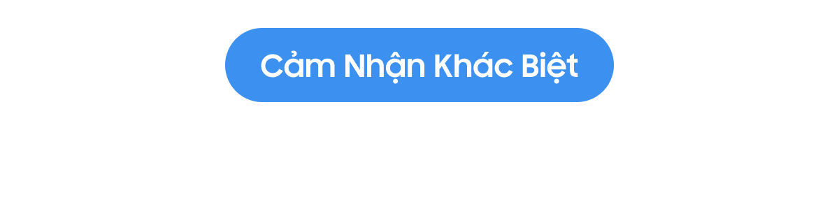 Cảm Nhận Khác Biệt