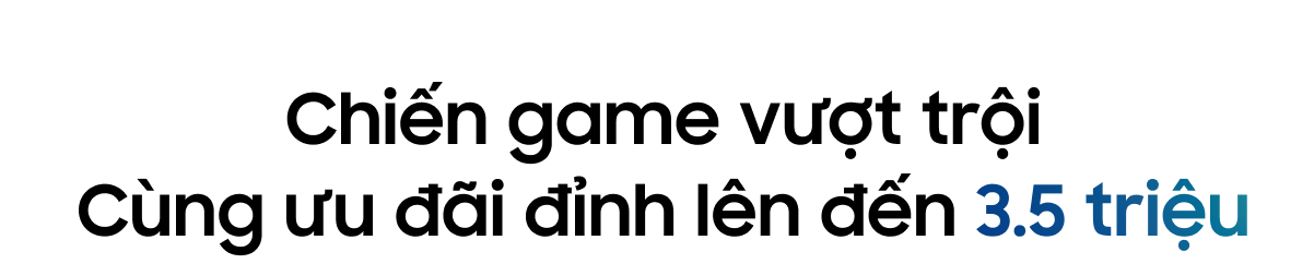 Chiến game vượt trội Cùng ưu đãi đỉnh lên đến 3.5 triệu