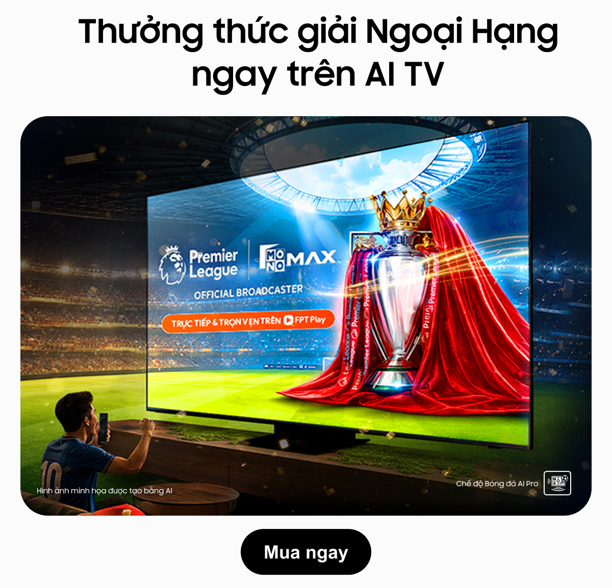 Thưởng thức giải Ngoại Hạng ngay trên AI TV