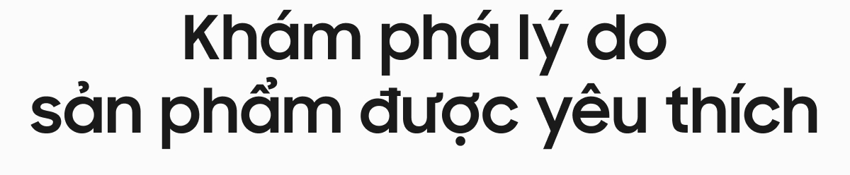 Khám phá lý do sản phẩm được yêu thích