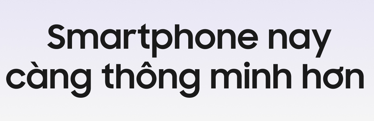 Smartphone nay càng thông minh hơn