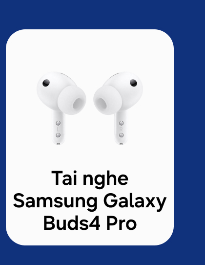 Tai nghe Samsung Galaxy Buds4 Pro