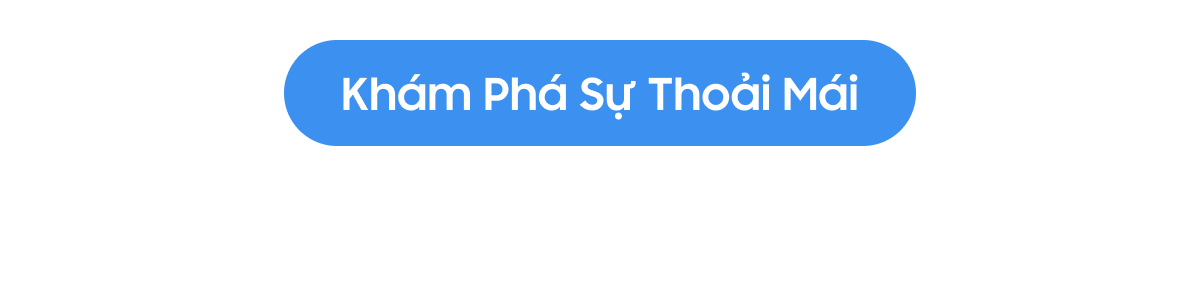 Khám Phá Sự Thoải Mái