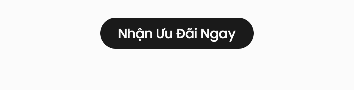 Nhận Ưu Đãi Ngay