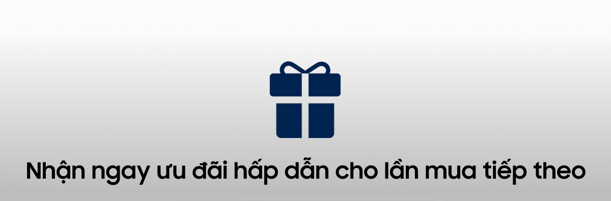 Nhận ngay ưu đãi hấp dẫn cho lần mua tiếp theo