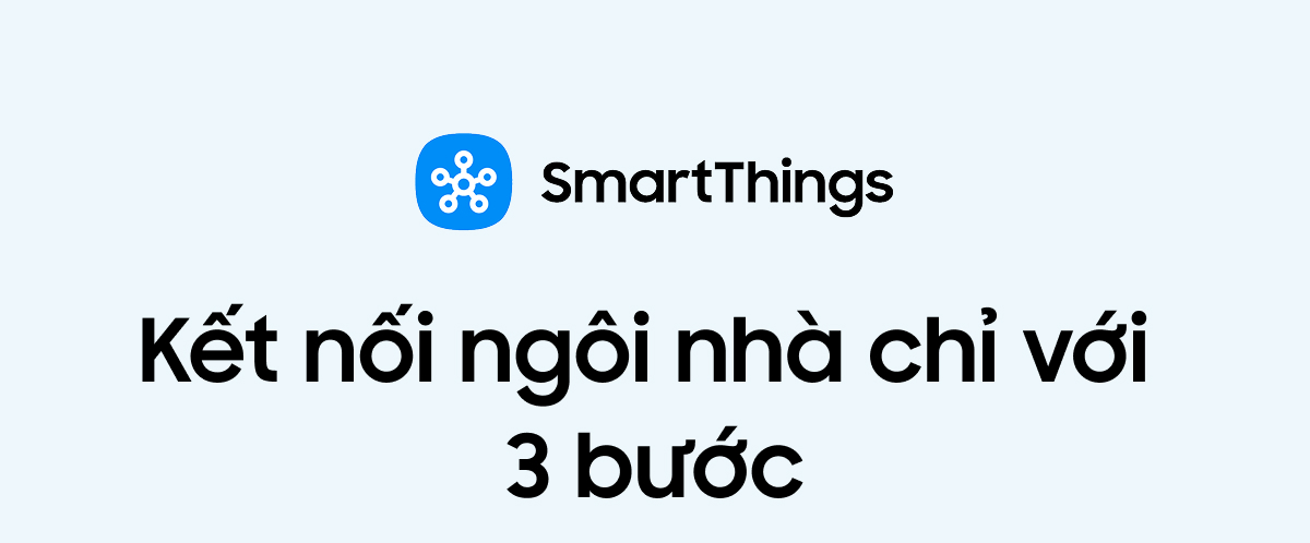 Kết nối ngôi nhà chỉ với 3 bước