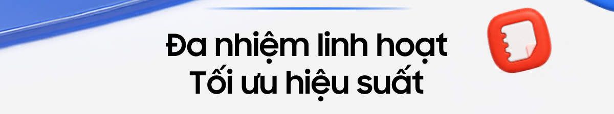 Đa nhiệm linh hoạt Tối ưu hiệu suất
