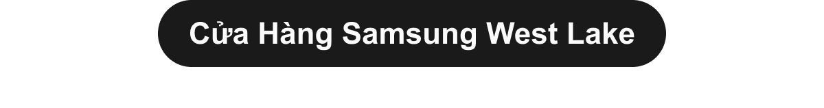 Cửa Hàng Samsung West Lake